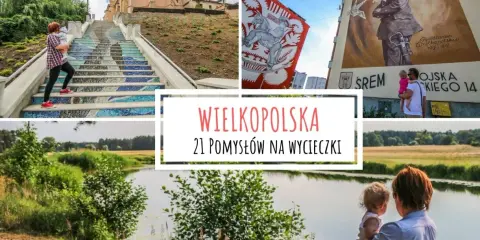 Wielkopolska: mozaikowe schody, murale, jeziora i pola. Odkryj 21 pomysłów na wycieczki po regionie.
