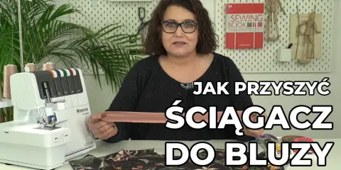 Wszywanie ściągacza do bluzy? Zrób to sam jak profesjonalista!