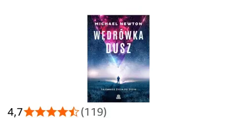 Okładka książki "Wędrówka dusz" Michaela Newtona. Tajemnice życia po życiu, streszczenie podróży między wcieleniami.