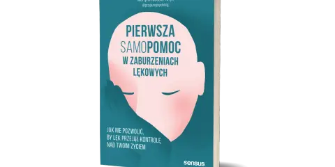 Jak leczyć zaburzenia lękowe? Odzyskaj kontrolę nad życiem!