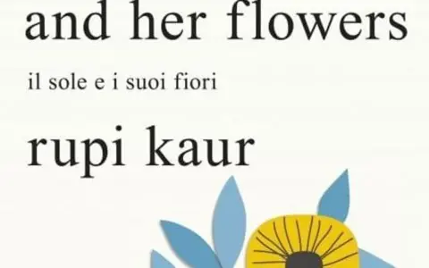 Il sole e i suoi fiori, un'opera di rupi kaur, con fiori stilizzati in primo piano.