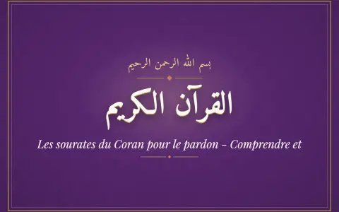 Der Koran lehrt über Vergebung im Islam. Ein Hadith könnte dies bekräftigen. Der Titel lautet "Les sourates du Coran pour le pardon".