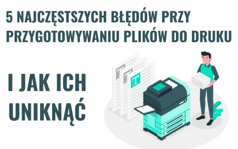 Wektor grafika: człowiek z papierami obok drukarki, tytuł "5 najczęstszych błędów przy przygotowywaniu plików do druku i jak ich uniknąć".
