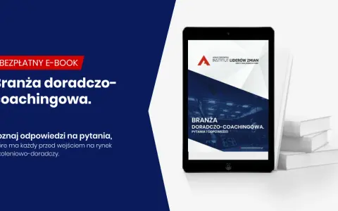 Darmowy e-book "Branża doradczo-coachingowa" odpowie na pytania, jak zostać coachem. Poznaj kluczowe informacje przed wejściem na rynek.