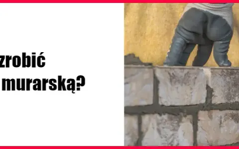 Jak zrobić zaprawę murarską - proste kroki i najczęstsze błędy