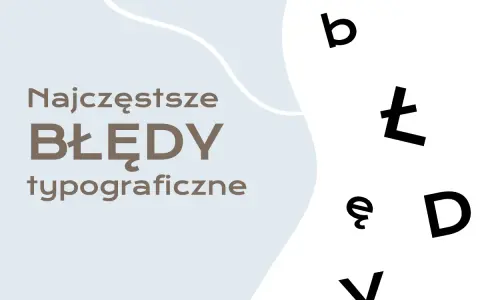 Najczęstsze błędy typograficzne. Duże litery i tekst czcionka na jasnym tle.