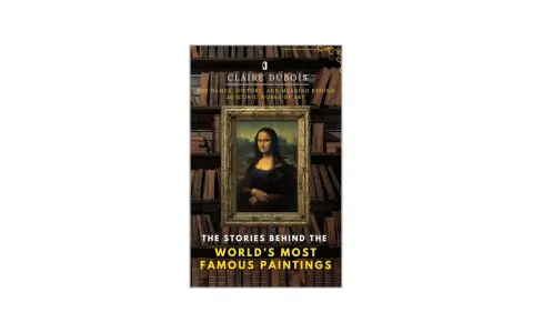 Book cover featuring the Mona Lisa, highlighting stories behind famous paintings by celebrity artists.