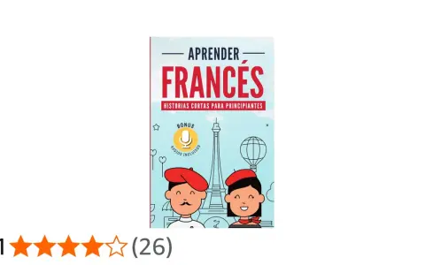 Libros en francés recomendados: "Aprender Francés" con historias cortas y audios incluidos. Ideal para principiantes.
