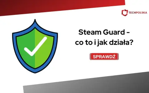 Jak usunąć Steam Guard bez telefonu? Odzyskaj konto krok po kroku