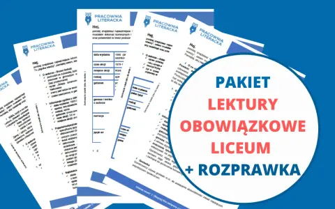 Pakiet lektury obowiązkowe liceum + rozprawka. Pomoc w nauce i przygotowaniu do egzaminu.