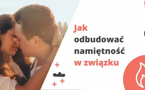 Jak przetrwać kryzys w związku? Odbuduj miłość i zaufanie