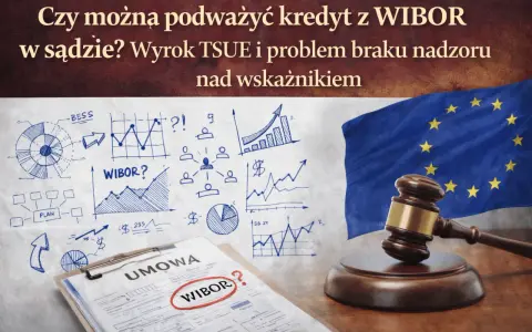 Wyrok TSUE w sprawie WIBOR. Grafiki finansowe, umowa z zaznaczonym WIBOR, młotek sędziowski i flaga UE sugerują spór prawny.