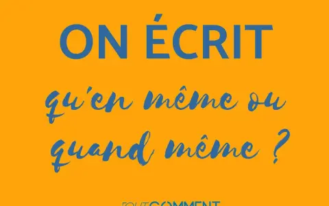 ON ÉCRIT qu'en même ou quand même ? Lequel est le synonyme de quand bien même ?