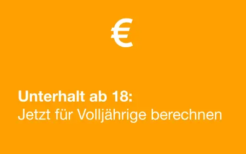 Unterhalt ab 18: Jetzt für Volljährige berechnen. Ab wann kein Unterhalt mehr gezahlt werden muss, hängt von vielen Faktoren ab.