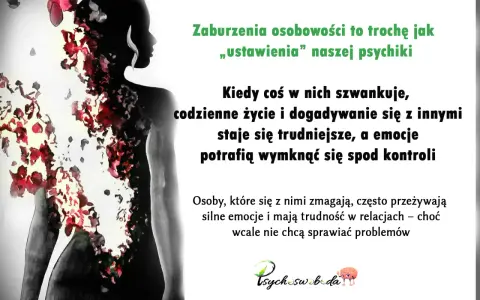 Sylwetka kobiety, z której fragmenty rozpadają się w czerwone płatki. Tekst: "Zaburzenia osobowości to trochę jak "ustawienia" naszej psychiki. Kiedy coś w nich szwankuje, codzienne życie i dogadywanie się z innymi staje się trudniejsze, a emocje potra...