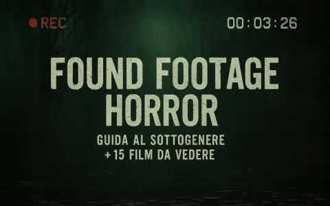 Schermata di un film horror paranormale, con testo "FOUND FOOTAGE HORROR" e guida al sottogenere.