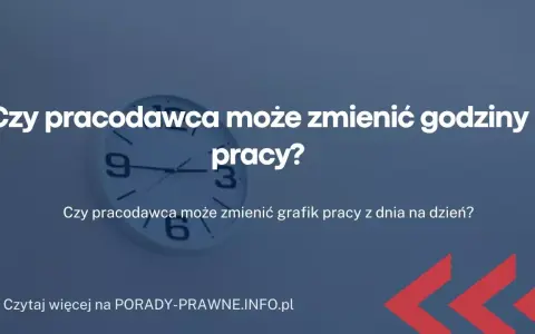 Zmiana systemu czasu pracy: Kiedy pracodawca może to zrobić bez Twojej zgody?