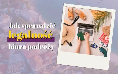 Biura podróży otwarte? Sprawdź, jak bezpiecznie planować wakacje!