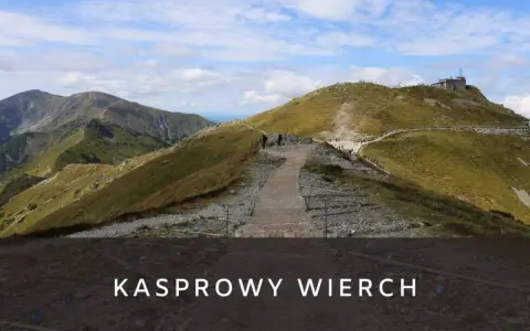 Ile km ma szlak na Kasprowy Wierch? Poznaj najpopularniejsze trasy