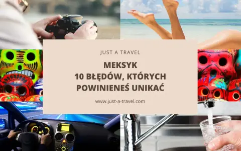 Meksyk: 10 błędów, których nie robić w Meksyku. Unikaj picia wody z kranu i niebezpiecznej jazdy.