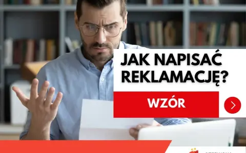 Zmarszczony mężczyzna z dokumentem w ręku, zdezorientowany. Tekst: "Jak napisać reklamację? Wzór".