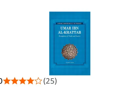 Buchcover: "Umar ibn Al-Khattab: Exemplary of Truth and Justice". Ein Sternenrating von 4,0 von 25 Bewertungen.