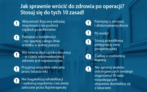 Zasady powrotu do zdrowia po operacji: dbaj o pielęgnację rany pooperacyjnej, aktywność fizyczną, dietę i słuchaj sygnałów organizmu.