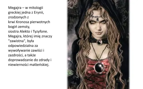 Mroczna postać Megajry, jednej z erynii, z zawistnym spojrzeniem, uosabia gniew i zemstę.