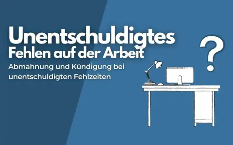 Unentschuldigtes Fehlen bei der Arbeit kann zu Abmahnung und Kündigung führen. Ein leerer Schreibtisch mit Fragezeichen symbolisiert die Konsequenzen.