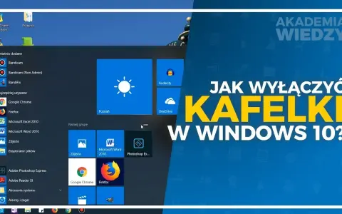 Jak wyłączyć kafelki w Windows 10 i przywrócić klasyczny wygląd