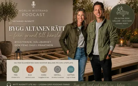 Podcast om att bygga altanen rätt, från grund till känsla. Lär dig om byggteknik, hållbarhet och feng shui för en altan som håller och känns rätt.