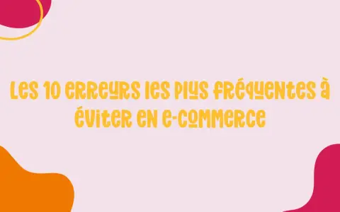 Les 10 erreurs à éviter en e-commerce. Un guide pour réussir son projet, comme les étapes du BAFA pour devenir animateur.