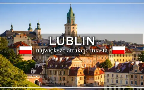 Lublin: zobacz największe atrakcje miasta. Stare kamienice i wieża zamkowa tworzą malowniczy krajobraz.