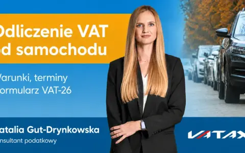 Natalia Gut-Drynkowska, konsultant podatkowy, wyjaśnia odliczenie VAT od samochodu i formularz VAT-26. W tle rząd samochodów.