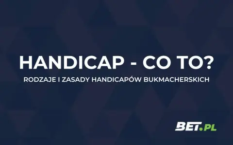 Handicap - co to? Rodzaje i zasady handicapów bukmacherskich. Logo BET.PL.