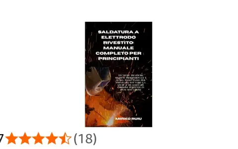 Copertina libro "Saldatura a elettrodo rivestito: manuale completo per principianti". Un saldatore con maschera protettiva crea scintille luminose.