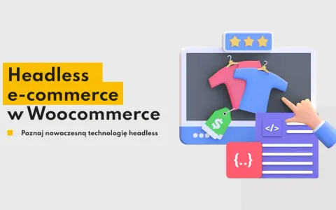 Grafika ilustruje koncepcję headless e-commerce w WooCommerce. Widzimy ekran z koszulkami, etykietą cenową i ikoną kodu, symbolizującą nowoczesne technologie.