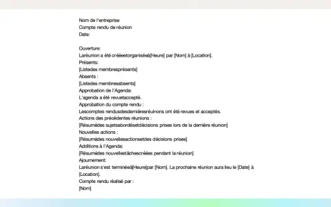 Modèle compte rendu réunion : ouverture, présents, absents, approbation agenda et compte rendu, actions, nouvelles actions, ajournement et prochaines étapes.