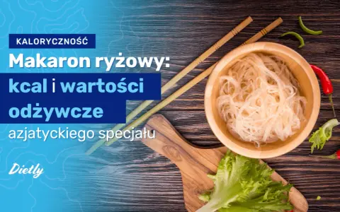 Makaron ryżowy: Ile ma kcal? Sekrety kontroli wagi