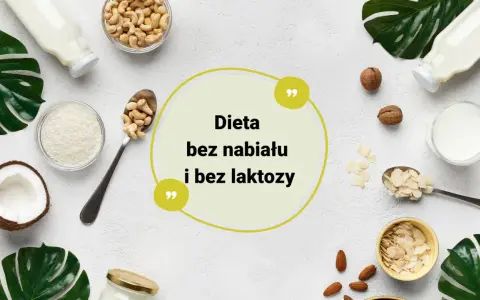 Dieta bez białka mleka krowiego i laktozy. Wokół cytatu z napisem "Dieta bez nabiału i bez laktozy" ułożono orzechy, migdały, wiórki kokosowe i mleka roślinne.