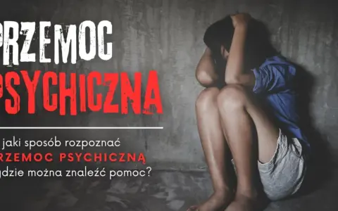 Znęcanie psychiczne w rodzinie? Gdzie szukać pomocy i jak się bronić