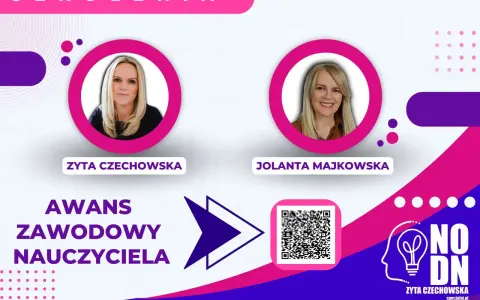 Szkolenia dla nauczycieli: awans zawodowy nauczyciela początkującego. Poznaj ekspertki: Żyta Czechowska i Jolanta Majkowska.