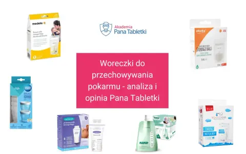 Różne rodzaje woreczków na mleko matki: Medela, Akuku, Canpol Babies, Lansinoh, Neno, Bocioland. Analiza i opinia Pana Tabletki.