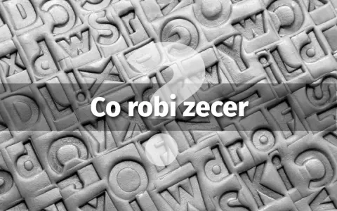 Tekst z pytaniem "Co robi zecer" na tle wypukłych liter, przypominających dawne metody druku.