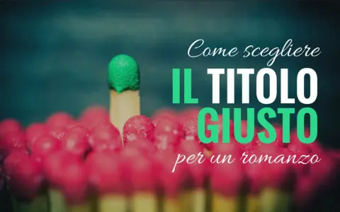 Fiammiferi rossi e uno verde in cima, con la scritta "Come scegliere il titolo giusto per un romanzo". Un'ispirazione per bei libri da leggere.