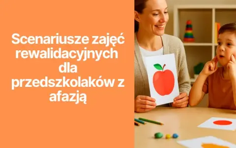 Rewalidacja dziecka z afazją: Kto pomoże? Przewodnik dla rodziców