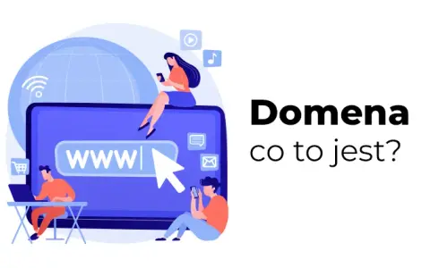 Domena internetowa: Co to jest? Przewodnik od A do Z (nie daj się nabić!)