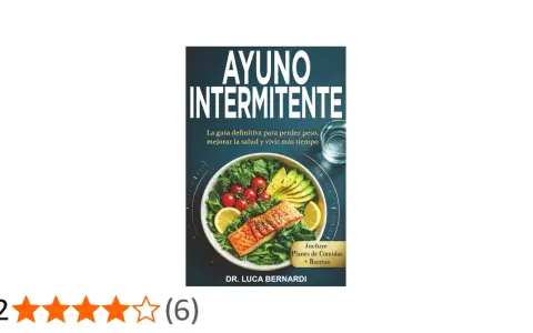 Libro "Ayuno Intermitente": guía para perder peso, mejorar salud y vivir más tiempo. Incluye planes y recetas.