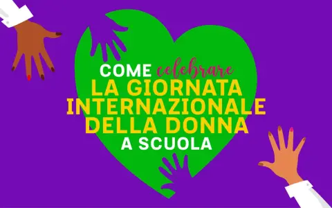Mani diverse si uniscono per celebrare la Giornata Internazionale della Donna a scuola. Un cuore verde racchiude il messaggio.