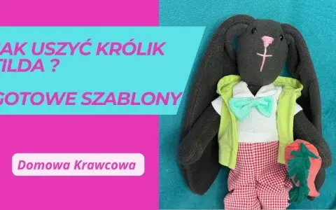 Jak uszyć sukienkę dla królika Tilda - proste kroki i cenne wskazówki